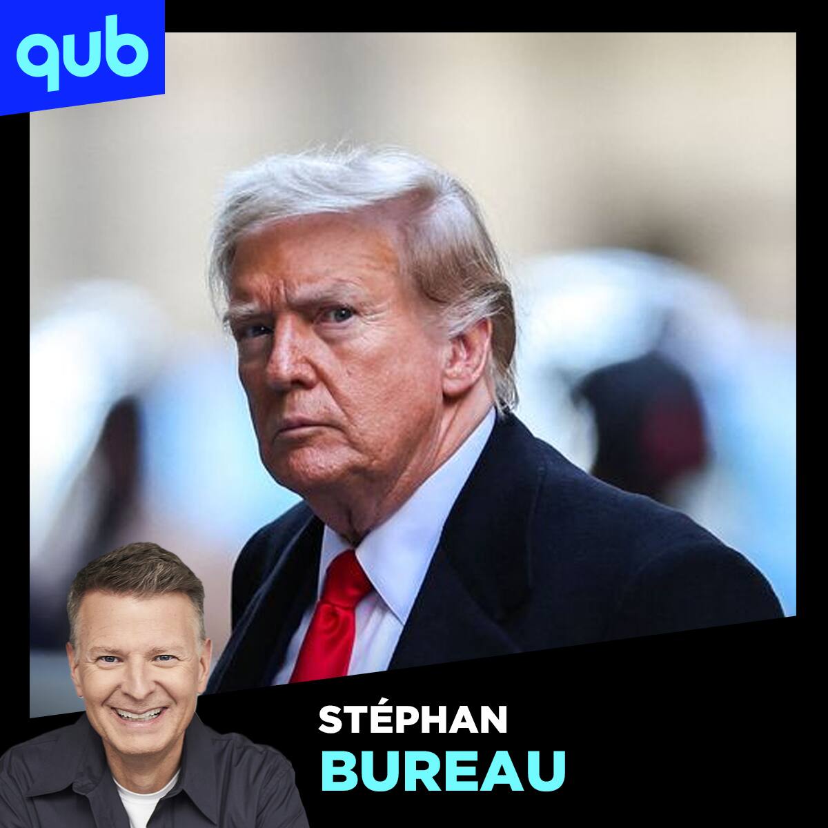Donald Trump vole une idée… au NPD !? | Stéphan Bureau | QUB | QUB radio